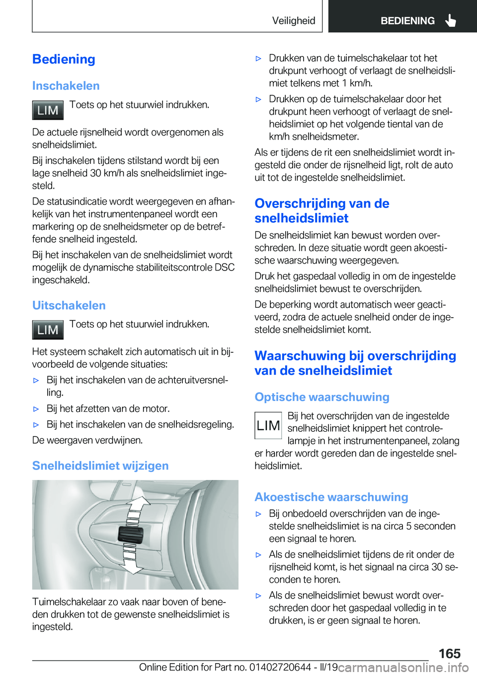 BMW M2 2020  Instructieboekjes (in Dutch) �B�e�d�i�e�n�i�n�g�I�n�s�c�h�a�k�e�l�e�n �T�o�e�t�s��o�p��h�e�t��s�t�u�u�r�w�i�e�l��i�n�d�r�u�k�k�e�n�.
�D�e��a�c�t�u�e�l�e��r�i�j�s�n�e�l�h�e�i�d��w�o�r�d�t��o�v�e�r�g�e�n�o�m�e�n��a�l�s �s�