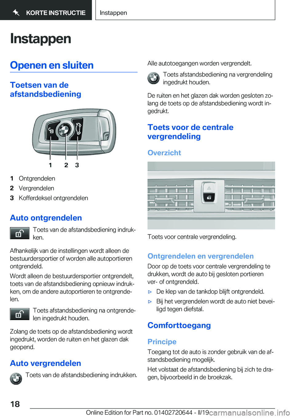BMW M2 2020  Instructieboekjes (in Dutch) �I�n�s�t�a�p�p�e�n�O�p�e�n�e�n��e�n��s�l�u�i�t�e�n
�T�o�e�t�s�e�n��v�a�n��d�e
�a�f�s�t�a�n�d�s�b�e�d�i�e�n�i�n�g
�1�O�n�t�g�r�e�n�d�e�l�e�n�2�V�e�r�g�r�e�n�d�e�l�e�n�3�K�o�f�f�e�r�d�e�k�s�e�l��o�
