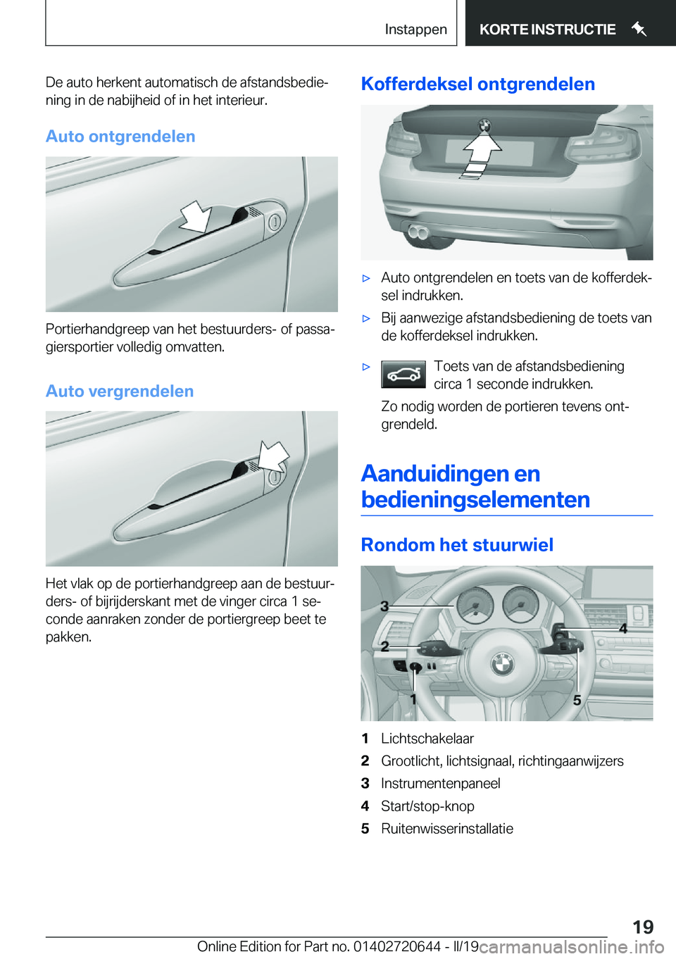 BMW M2 2020  Instructieboekjes (in Dutch) �D�e��a�u�t�o��h�e�r�k�e�n�t��a�u�t�o�m�a�t�i�s�c�h��d�e��a�f�s�t�a�n�d�s�b�e�d�i�ej�n�i�n�g��i�n��d�e��n�a�b�i�j�h�e�i�d��o�f��i�n��h�e�t��i�n�t�e�r�i�e�u�r�.
�A�u�t�o��o�n�t�g�r�e�n�d�