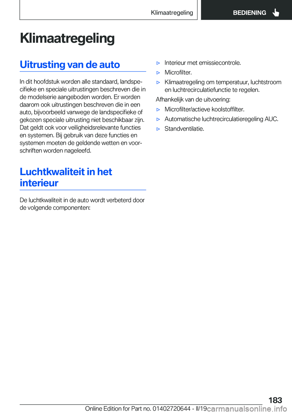BMW M2 2020  Instructieboekjes (in Dutch) �K�l�i�m�a�a�t�r�e�g�e�l�i�n�g�U�i�t�r�u�s�t�i�n�g��v�a�n��d�e��a�u�t�o
�I�n��d�i�t��h�o�o�f�d�s�t�u�k��w�o�r�d�e�n��a�l�l�e��s�t�a�n�d�a�a�r�d�,��l�a�n�d�s�p�ej�c�i�f�i�e�k�e��e�n��s�p�e�