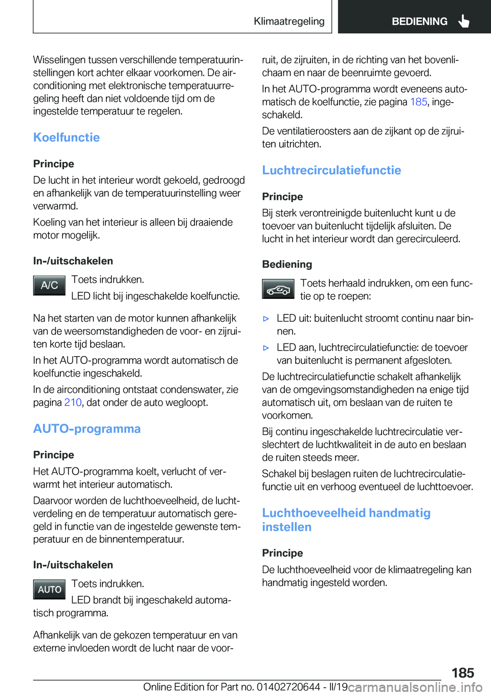 BMW M2 2020  Instructieboekjes (in Dutch) �W�i�s�s�e�l�i�n�g�e�n��t�u�s�s�e�n��v�e�r�s�c�h�i�l�l�e�n�d�e��t�e�m�p�e�r�a�t�u�u�r�i�nj
�s�t�e�l�l�i�n�g�e�n��k�o�r�t��a�c�h�t�e�r��e�l�k�a�a�r��v�o�o�r�k�o�m�e�n�.��D�e��a�i�rj
�c�o�n�d