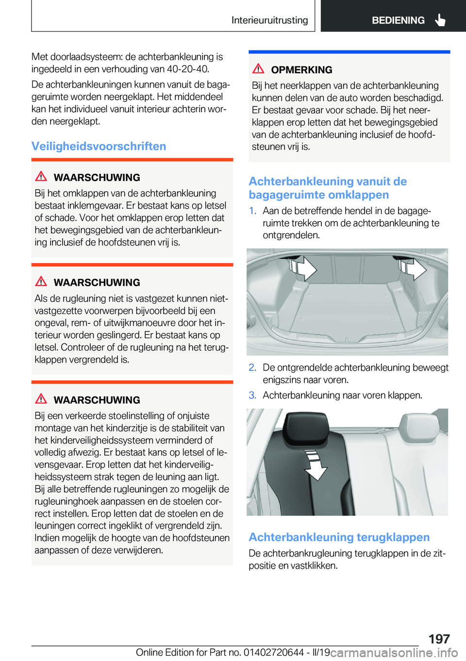 BMW M2 2020  Instructieboekjes (in Dutch) �M�e�t��d�o�o�r�l�a�a�d�s�y�s�t�e�e�m�:��d�e��a�c�h�t�e�r�b�a�n�k�l�e�u�n�i�n�g��i�s�i�n�g�e�d�e�e�l�d��i�n��e�e�n��v�e�r�h�o�u�d�i�n�g��v�a�n��4�0�-�2�0�-�4�0�.
�D�e��a�c�h�t�e�r�b�a�n�k�l�