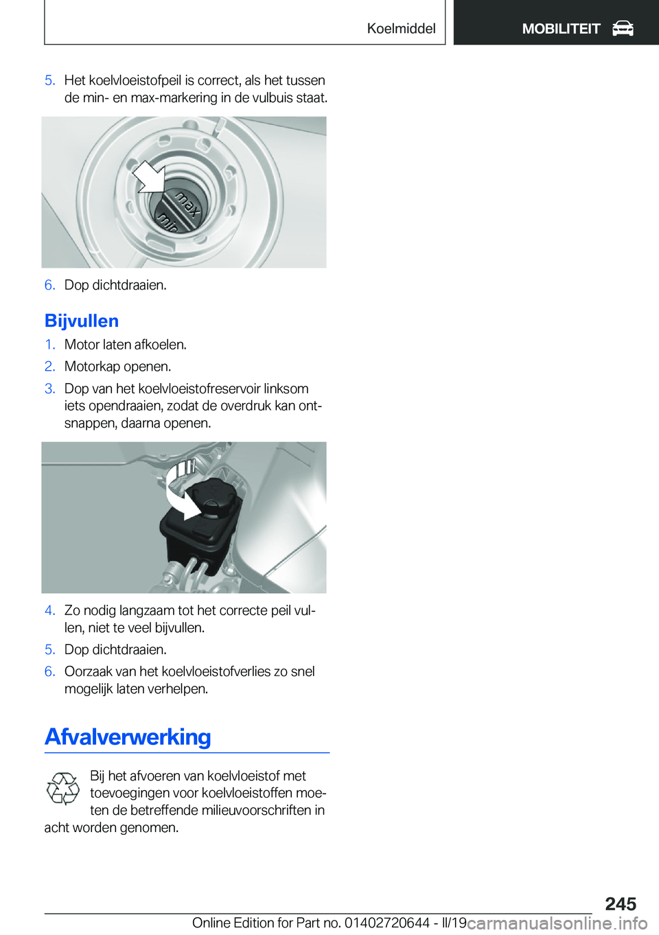 BMW M2 2020  Instructieboekjes (in Dutch) �5�.�H�e�t��k�o�e�l�v�l�o�e�i�s�t�o�f�p�e�i�l��i�s��c�o�r�r�e�c�t�,��a�l�s��h�e�t��t�u�s�s�e�n
�d�e��m�i�n�-��e�n��m�a�x�-�m�a�r�k�e�r�i�n�g��i�n��d�e��v�u�l�b�u�i�s��s�t�a�a�t�.�6�.�D�o�