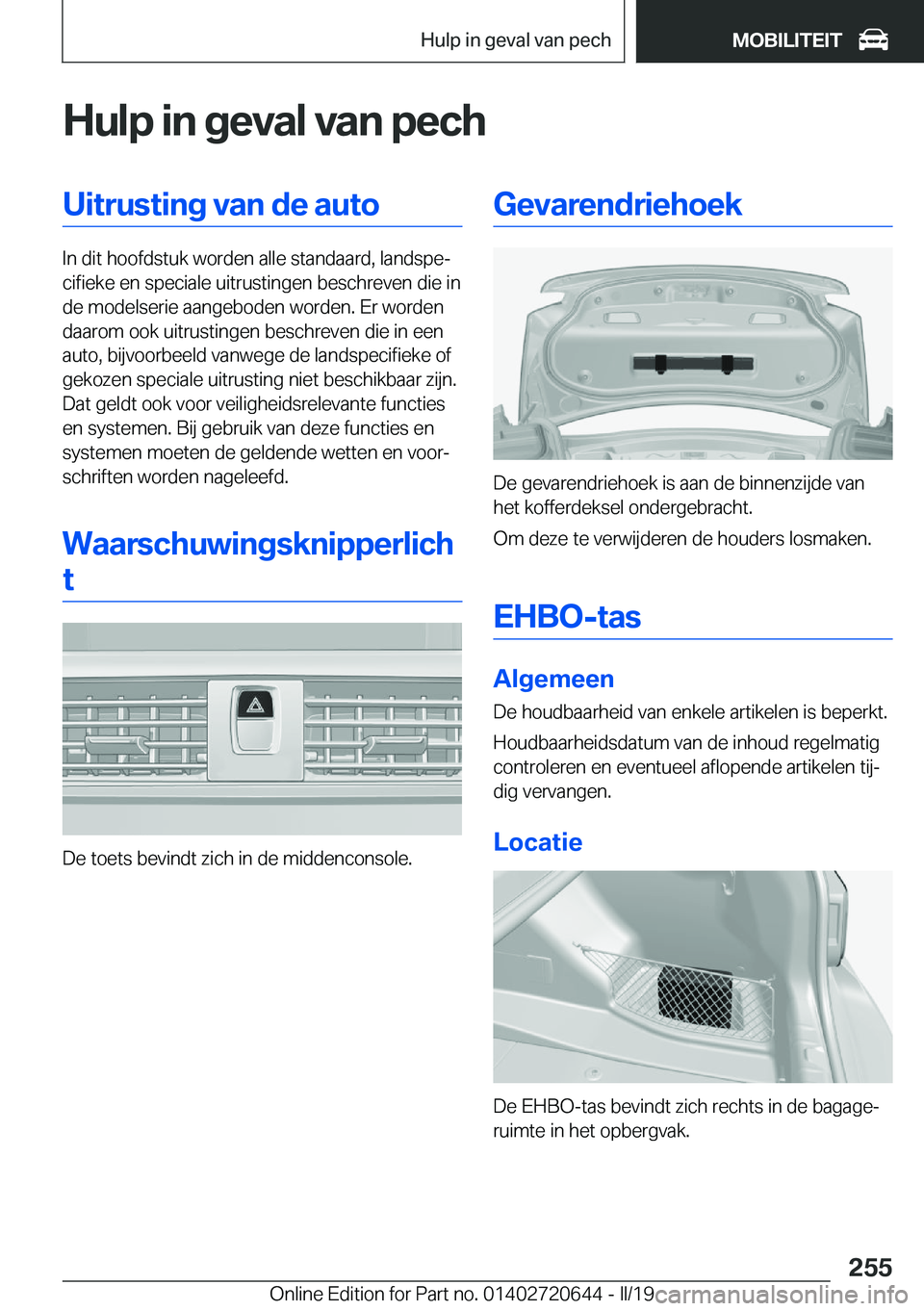 BMW M2 2020  Instructieboekjes (in Dutch) �H�u�l�p��i�n��g�e�v�a�l��v�a�n��p�e�c�h�U�i�t�r�u�s�t�i�n�g��v�a�n��d�e��a�u�t�o
�I�n��d�i�t��h�o�o�f�d�s�t�u�k��w�o�r�d�e�n��a�l�l�e��s�t�a�n�d�a�a�r�d�,��l�a�n�d�s�p�ej�c�i�f�i�e�k�e�