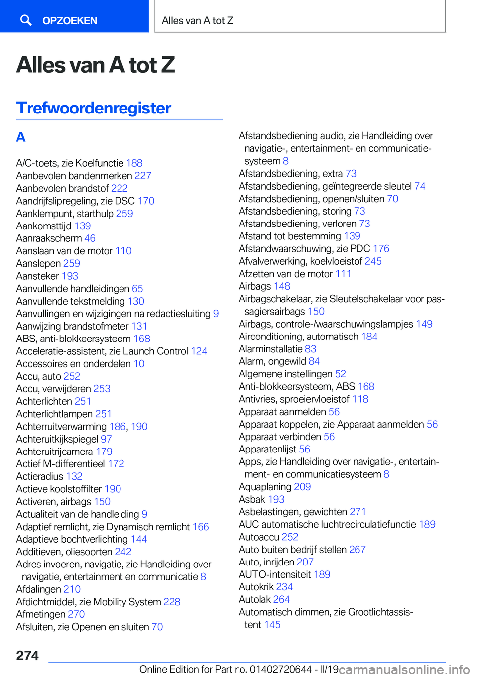 BMW M2 2020  Instructieboekjes (in Dutch) �A�l�l�e�s��v�a�n��A��t�o�t��;
�T�r�e�f�w�o�o�r�d�e�n�r�e�g�i�s�t�e�r�A
�A�/�C�-�t�o�e�t�s�,��z�i�e��K�o�e�l�f�u�n�c�t�i�e� �1�8�8�
�A�a�n�b�e�v�o�l�e�n��b�a�n�d�e�n�m�e�r�k�e�n� �2�2�7�
�A