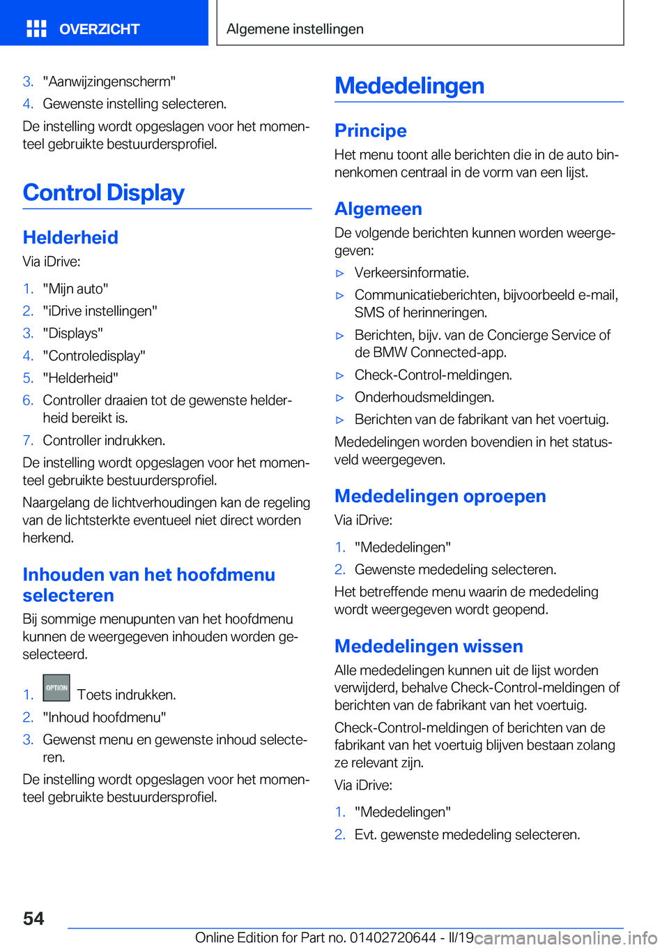 BMW M2 2020  Instructieboekjes (in Dutch) �3�.��A�a�n�w�i�j�z�i�n�g�e�n�s�c�h�e�r�m��4�.�G�e�w�e�n�s�t�e��i�n�s�t�e�l�l�i�n�g��s�e�l�e�c�t�e�r�e�n�.
�D�e��i�n�s�t�e�l�l�i�n�g��w�o�r�d�t��o�p�g�e�s�l�a�g�e�n��v�o�o�r��h�e�t��m�o�m�e�