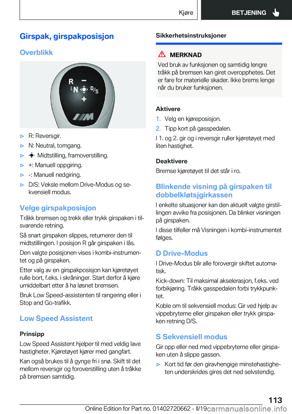 BMW M2 2020  InstruksjonsbØker (in Norwegian) �G�i�r�s�p�a�k�,��g�i�r�s�p�a�k�p�o�s�i�s�j�o�n
�O�v�e�r�b�l�i�k�k'x�R�:��R�e�v�e�r�s�g�i�r�.'x�N�:��N�e�u�t�r�a�l�,��t�o�m�g�a�n�g�.'x���M�i�d�t�s�t�i�l�l�i�n�g�,��f�r�a�m�o�v�e�r�