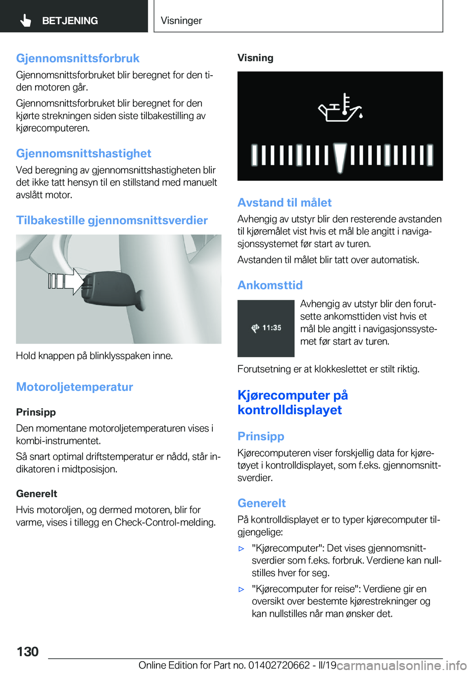BMW M2 2020  InstruksjonsbØker (in Norwegian) �G�j�e�n�n�o�m�s�n�i�t�t�s�f�o�r�b�r�u�k�G�j�e�n�n�o�m�s�n�i�t�t�s�f�o�r�b�r�u�k�e�t��b�l�i�r��b�e�r�e�g�n�e�t��f�o�r��d�e�n��t�ij
�d�e�n��m�o�t�o�r�e�n��g�å�r�.
�G�j�e�n�n�o�m�s�n�i�t�t�s�f�