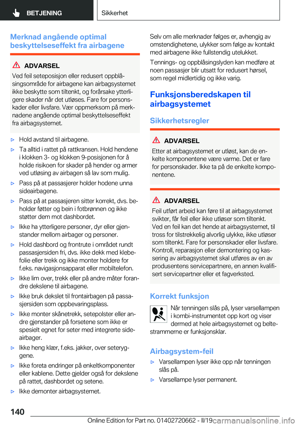 BMW M2 2020  InstruksjonsbØker (in Norwegian) �M�e�r�k�n�a�d��a�n�g�å�e�n�d�e��o�p�t�i�m�a�l
�b�e�s�k�Z�t�t�e�l�s�e�s�e�f�f�e�k�t��f�r�a��a�i�r�b�a�g�e�n�e
�A�D�V�A�R�S�E�L
�V�e�d��f�e�i�l��s�e�t�e�p�o�s�i�s�j�o�n��e�l�l�e�r��r�e�d�u�s�e