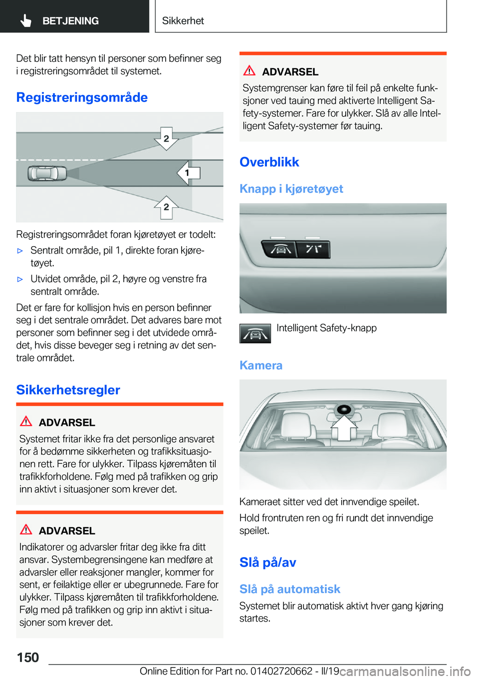 BMW M2 2020  InstruksjonsbØker (in Norwegian) �D�e�t��b�l�i�r��t�a�t�t��h�e�n�s�y�n��t�i�l��p�e�r�s�o�n�e�r��s�o�m��b�e�f�i�n�n�e�r��s�e�g
�i��r�e�g�i�s�t�r�e�r�i�n�g�s�o�m�r�å�d�e�t��t�i�l��s�y�s�t�e�m�e�t�.
�R�e�g�i�s�t�r�e�r�i�n�g�