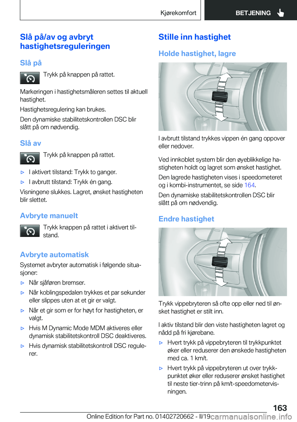 BMW M2 2020  InstruksjonsbØker (in Norwegian) �S�l�å��p�å�/�a�v��o�g��a�v�b�r�Z�t
�h�a�s�t�i�g�h�e�t�s�r�e�g�u�l�e�r�i�n�g�e�n
�S�l�å��p�å �T�r�y�k�k��p�å��k�n�a�p�p�e�n��p�å��r�a�t�t�e�t�.
�M�a�r�k�e�r�i�n�g�e�n��i��h�a�s�t�i�g�h