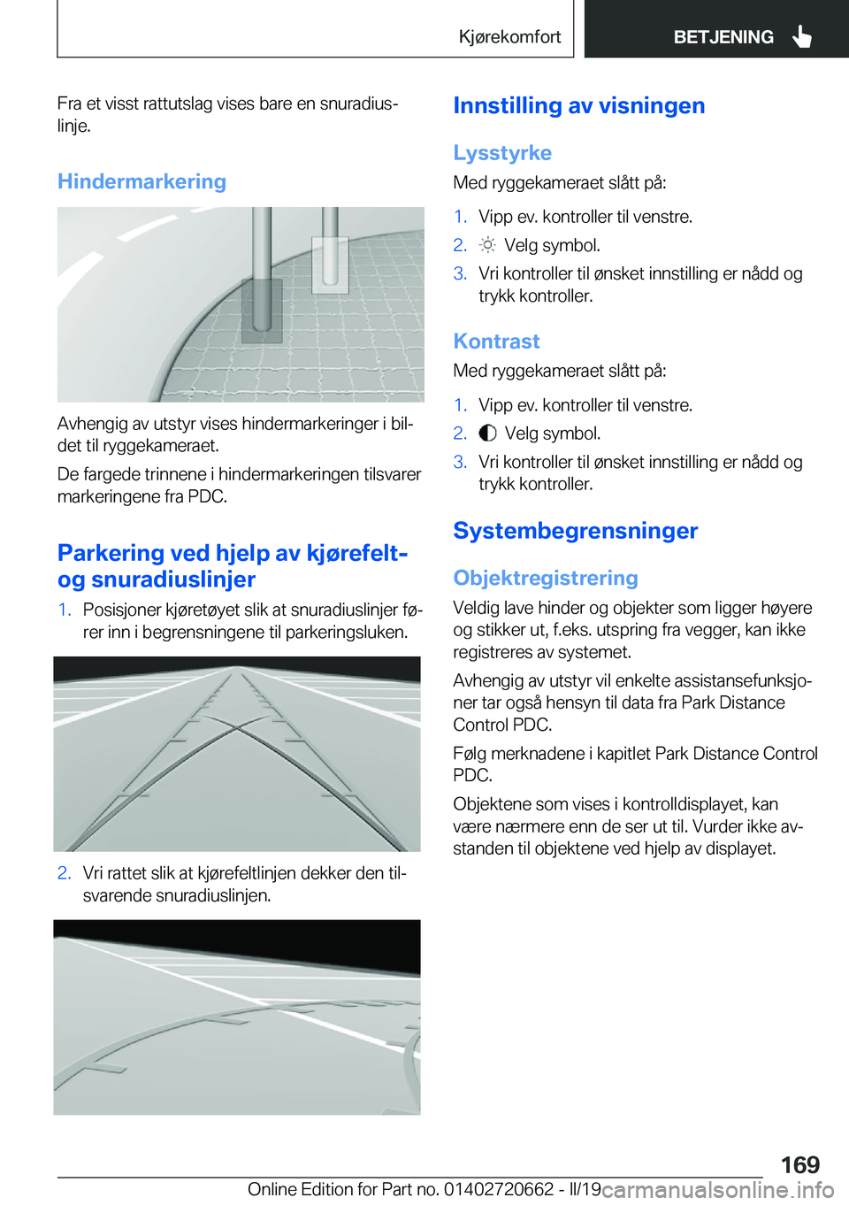 BMW M2 2020  InstruksjonsbØker (in Norwegian) �F�r�a��e�t��v�i�s�s�t��r�a�t�t�u�t�s�l�a�g��v�i�s�e�s��b�a�r�e��e�n��s�n�u�r�a�d�i�u�sj�l�i�n�j�e�.
�H�i�n�d�e�r�m�a�r�k�e�r�i�n�g
�A�v�h�e�n�g�i�g��a�v��u�t�s�t�y�r��v�i�s�e�s��h�i�n�d�e
