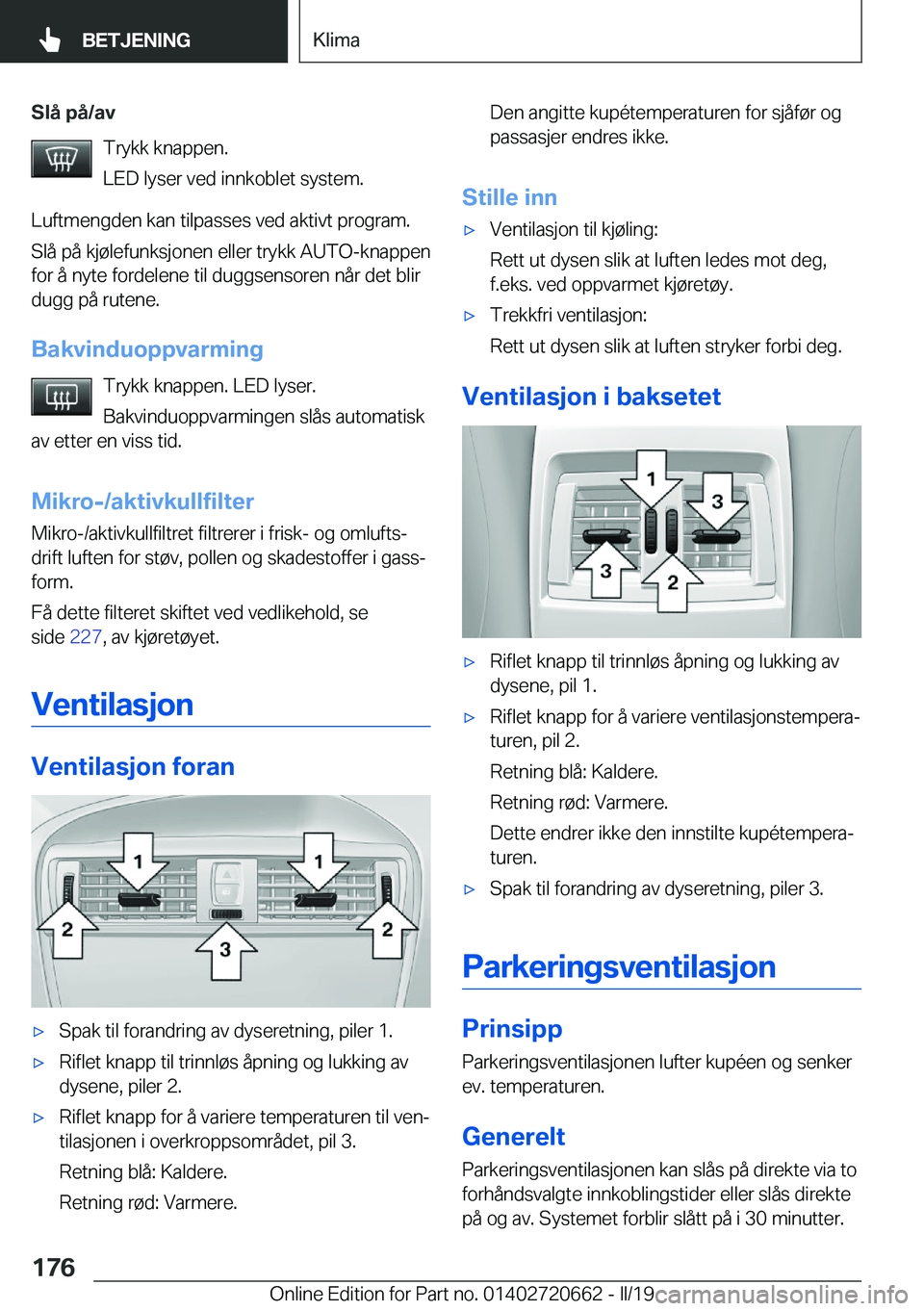 BMW M2 2020  InstruksjonsbØker (in Norwegian) �S�l�å��p�å�/�a�v�T�r�y�k�k��k�n�a�p�p�e�n�.
�L�E�D��l�y�s�e�r��v�e�d��i�n�n�k�o�b�l�e�t��s�y�s�t�e�m�.
�L�u�f�t�m�e�n�g�d�e�n��k�a�n��t�i�l�p�a�s�s�e�s��v�e�d��a�k�t�i�v�t��p�r�o�g�r�a�m