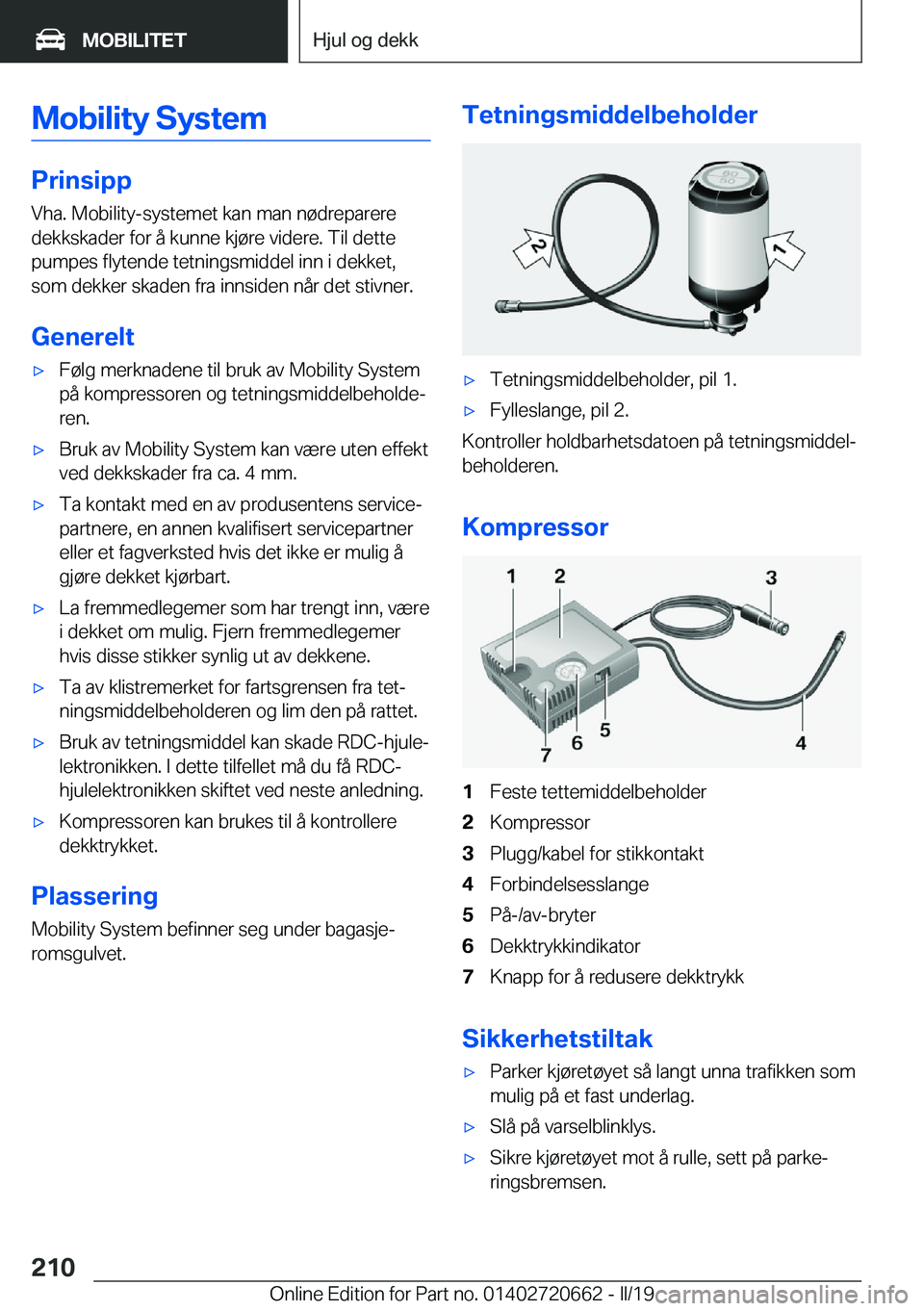BMW M2 2020  InstruksjonsbØker (in Norwegian) �M�o�b�i�l�i�t�Z��S�Z�s�t�e�m
�P�r�i�n�s�i�p�p�V�h�a�.��M�o�b�i�l�i�t�y�-�s�y�s�t�e�m�e�t��k�a�n��m�a�n��n�