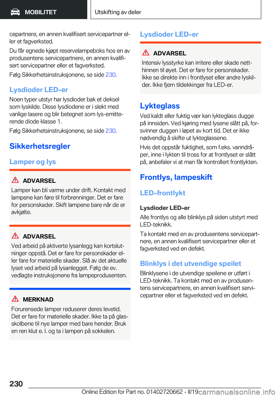 BMW M2 2020  InstruksjonsbØker (in Norwegian) �c�e�p�a�r�t�n�e�r�e�,��e�n��a�n�n�e�n��k�v�a�l�i�f�i�s�e�r�t��s�e�r�v�i�c�e�p�a�r�t�n�e�r��e�lj
�l�e�r��e�t��f�a�g�v�e�r�k�s�t�e�d�.
�D�u��f�å�r��e�g�n�e�d�e��k�j�