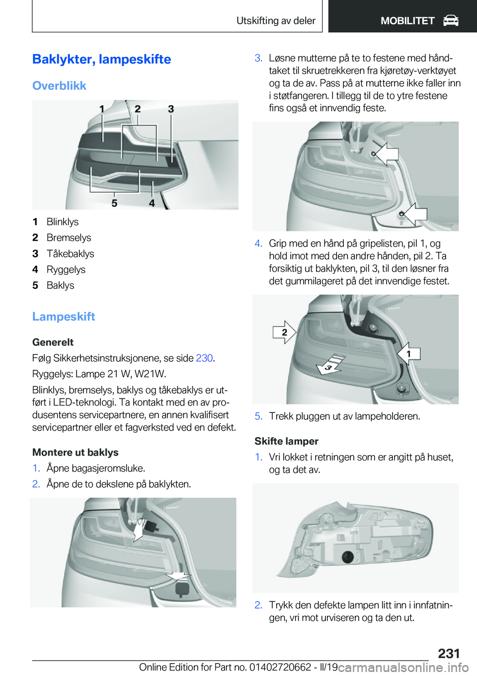 BMW M2 2020  InstruksjonsbØker (in Norwegian) �B�a�k�l�Z�k�t�e�r�,��l�a�m�p�e�s�k�i�f�t�e
�O�v�e�r�b�l�i�k�k�1�B�l�i�n�k�l�y�s�2�B�r�e�m�s�e�l�y�s�3�T�å�k�e�b�a�k�l�y�s�4�R�y�g�g�e�l�y�s�5�B�a�k�l�y�s
�L�a�m�p�e�s�k�i�f�t �G�e�n�e�r�e�l�t
�F�
