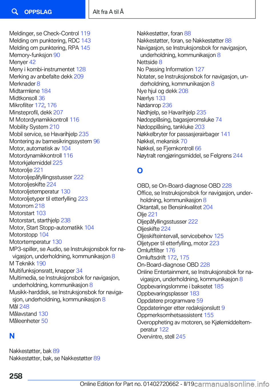 BMW M2 2020  InstruksjonsbØker (in Norwegian) �M�e�l�d�i�n�g�e�r�,��s�e��C�h�e�c�k�-�C�o�n�t�r�o�l��1�1�9�
�M�e�l�d�i�n�g��o�m��p�u�n�k�t�e�r�i�n�g�,��R�D�C� �1�4�3�
�M�e�l�d�i�n�g��o�m��p�u�n�k�t�e�r�i�n�g�,��R�P�A� �1�4�5�
�M�e�m�