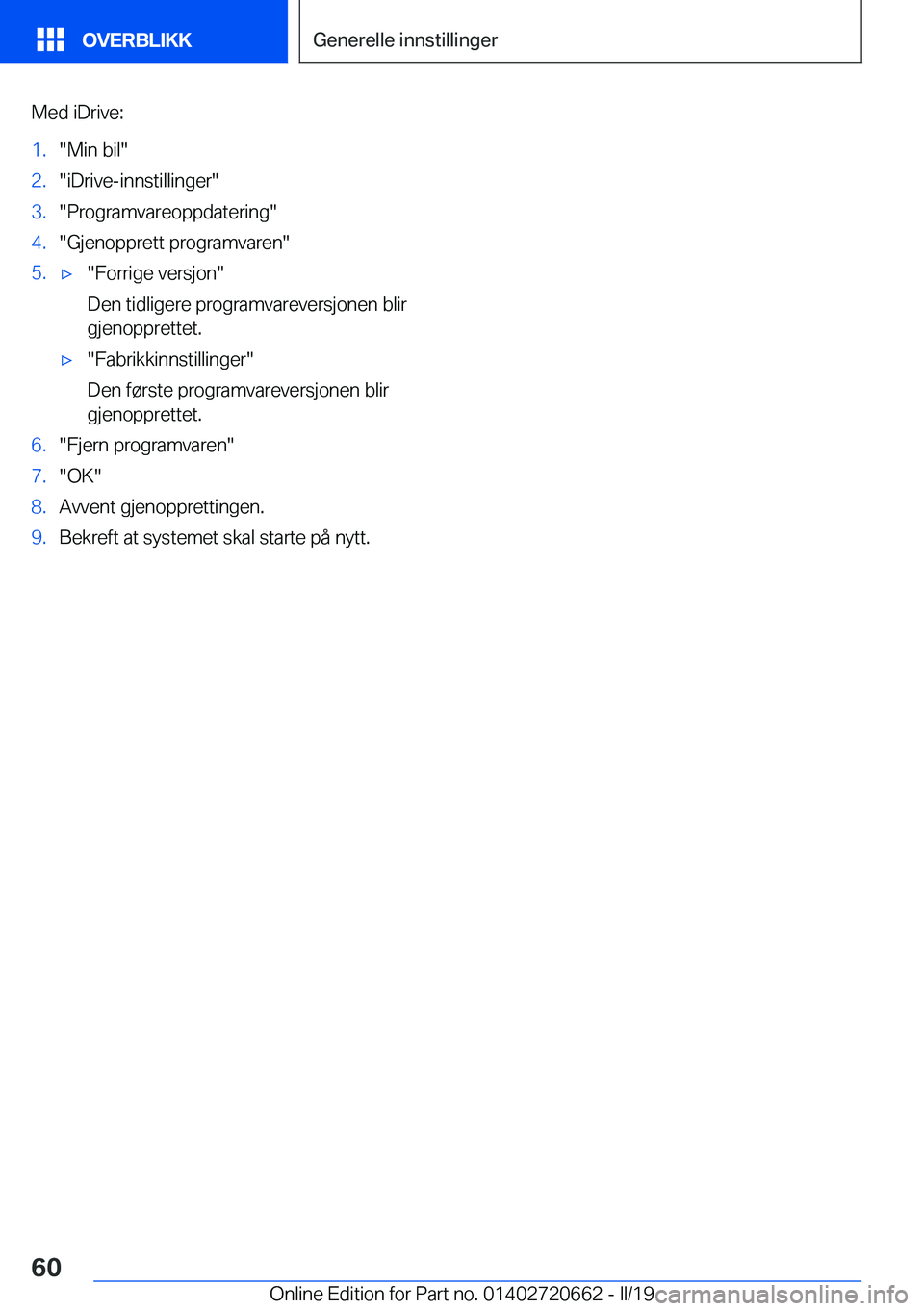 BMW M2 2020  InstruksjonsbØker (in Norwegian) �M�e�d��i�D�r�i�v�e�:�1�.��M�i�n��b�i�l��2�.��i�D�r�i�v�e�-�i�n�n�s�t�i�l�l�i�n�g�e�r��3�.��P�r�o�g�r�a�m�v�a�r�e�o�p�p�d�a�t�e�r�i�n�g��4�.��G�j�e�n�o�p�p�r�e�t�t��p�r�o�g�r�a�m�v�a�r�e�n�