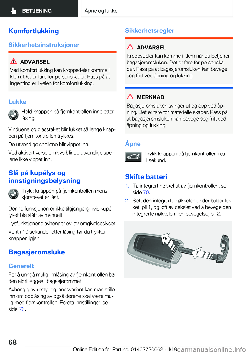 BMW M2 2020  InstruksjonsbØker (in Norwegian) �K�o�m�f�o�r�t�l�u�k�k�i�n�g
�S�i�k�k�e�r�h�e�t�s�i�n�s�t�r�u�k�s�j�o�n�e�r
�A�D�V�A�R�S�E�L
�V�e�d��k�o�m�f�o�r�t�l�u�k�k�i�n�g��k�a�n��k�r�o�p�p�s�d�e�l�e�r��k�o�m�m�e��i
�k�l�e�m�.��D�e�t��e