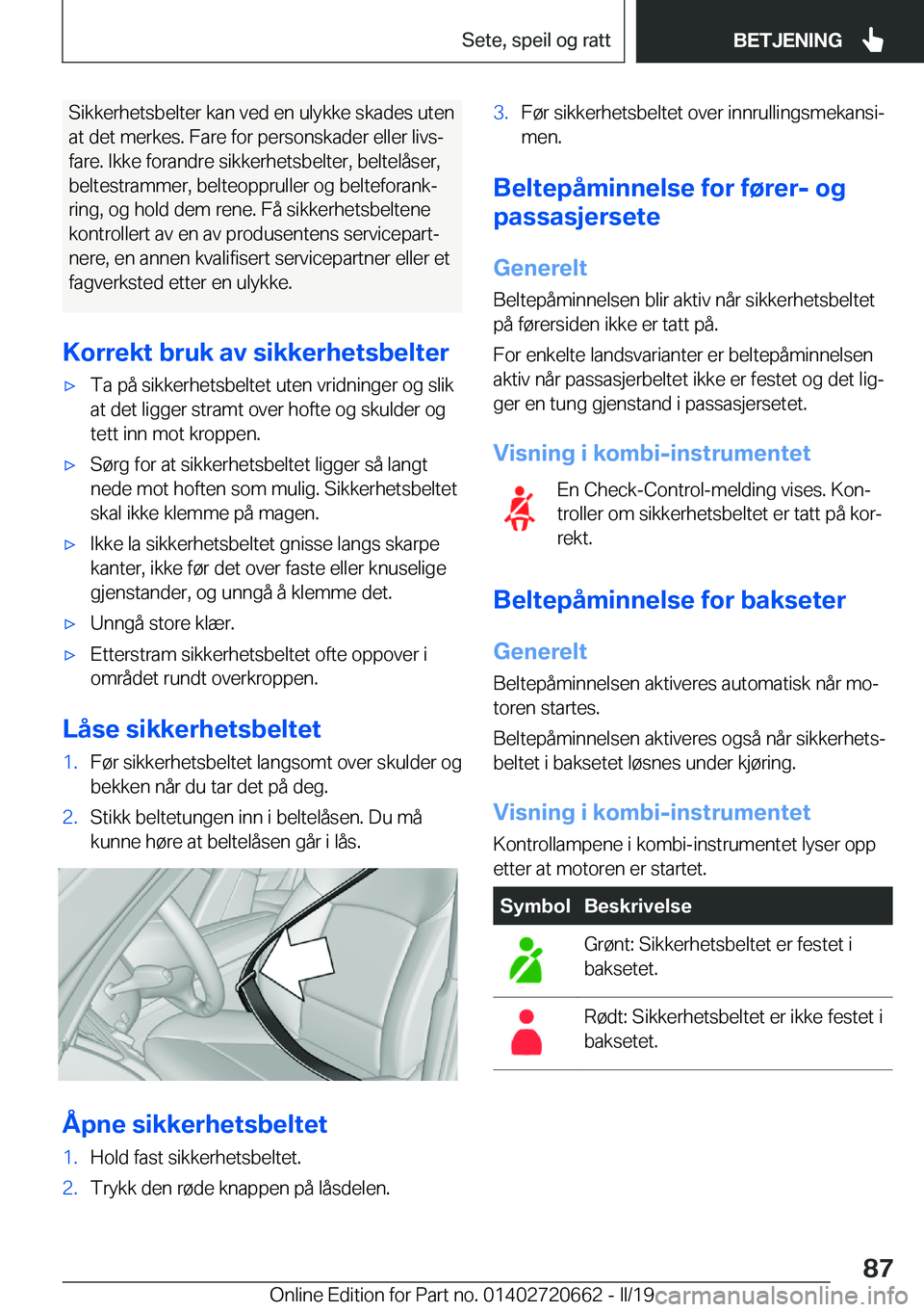 BMW M2 2020  InstruksjonsbØker (in Norwegian) �S�i�k�k�e�r�h�e�t�s�b�e�l�t�e�r��k�a�n��v�e�d��e�n��u�l�y�k�k�e��s�k�a�d�e�s��u�t�e�n�a�t��d�e�t��m�e�r�k�e�s�.��F�a�r�e��f�o�r��p�e�r�s�o�n�s�k�a�d�e�r��e�l�l�e�r��l�i�v�sj
�f�a�r�e�.�