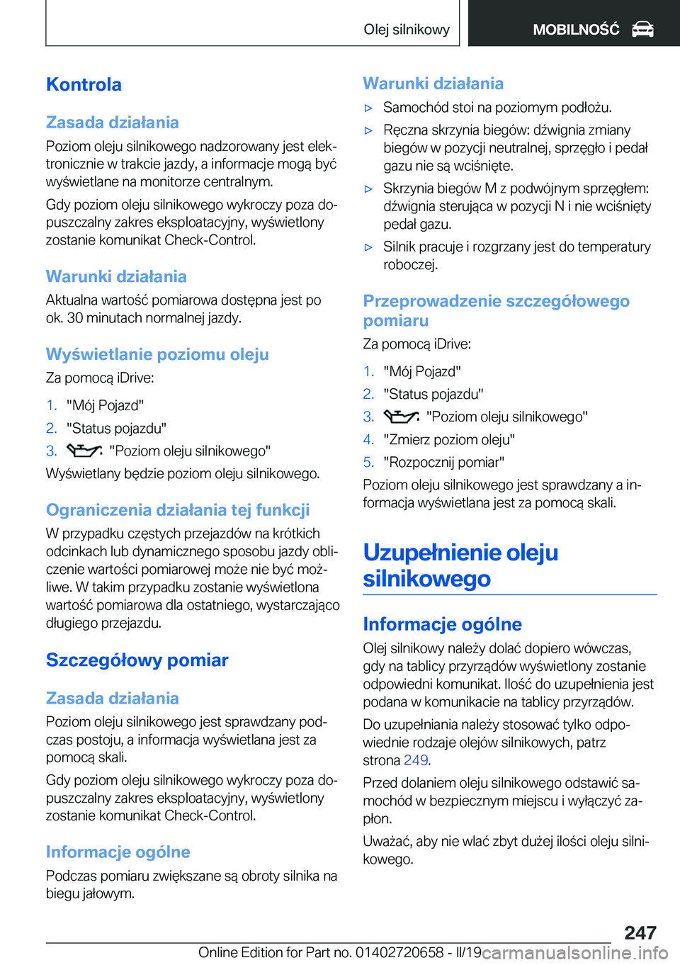 BMW M2 2020  Instrukcja obsługi (in Polish) �K�o�n�t�r�o�l�a�Z�a�s�a�d�a��d�z�i�a�ł�a�n�i�a
�P�o�z�i�o�m��o�l�e�j�u��s�i�l�n�i�k�o�w�e�g�o��n�a�d�z�o�r�o�w�a�n�y��j�e�s�t��e�l�e�kj �t�r�o�n�i�c�z�n�i�e��w��t�r�a�k�c�i�e��j�a�z�d�y�,�