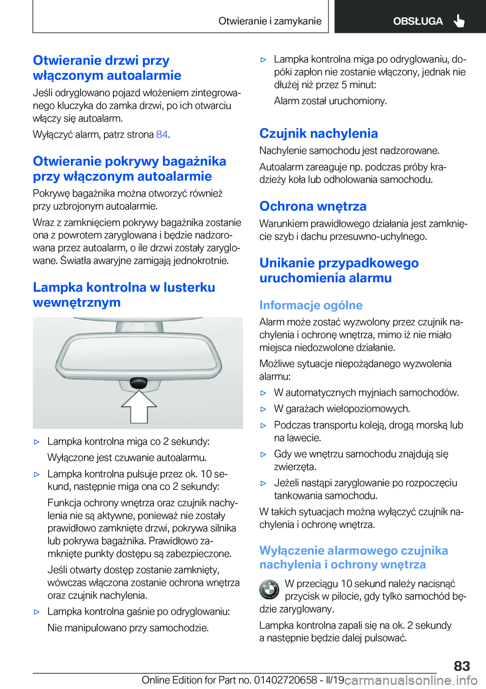 BMW M2 2020  Instrukcja obsługi (in Polish) �O�t�w�i�e�r�a�n�i�e��d�r�z�w�i��p�r�z�y
�w�ł�ą�c�z�o�n�y�m��a�u�t�o�a�l�a�r�m�i�e
�J�e�l�i��o�d�r�y�g�l�o�w�a�n�o��p�o�j�a�z�d��w�ł�o9�e�n�i�e�m��z�i�n�t�e�g�r�o�w�aj
�n�e�g�o��k�l�u�c