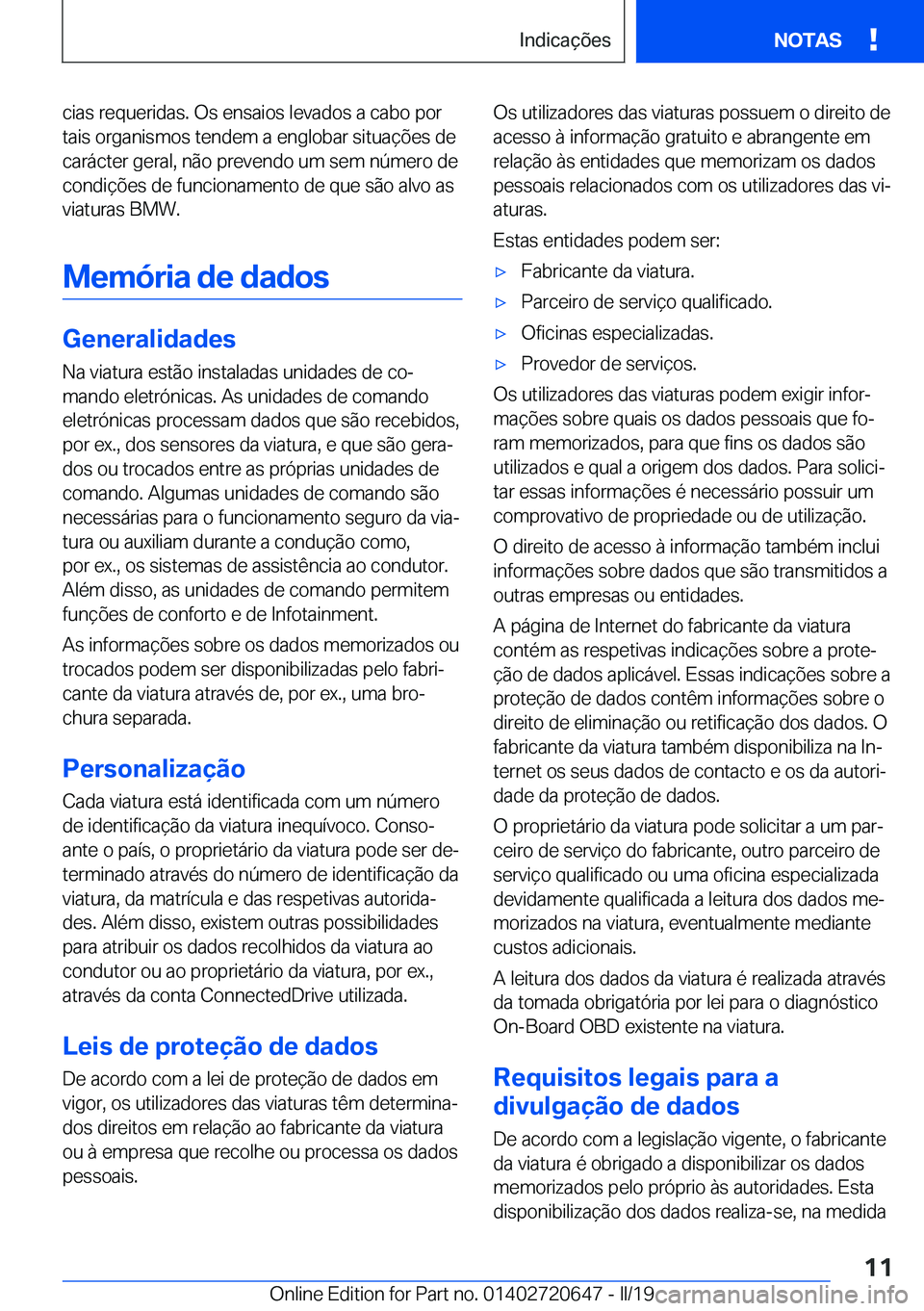 BMW M2 2020  Manual do condutor (in Portuguese) �c�i�a�s��r�e�q�u�e�r�i�d�a�s�.��O�s��e�n�s�a�i�o�s��l�e�v�a�d�o�s��a��c�a�b�o��p�o�r�t�a�i�s��o�r�g�a�n�i�s�m�o�s��t�e�n�d�e�m��a��e�n�g�l�o�b�a�r��s�i�t�u�a�