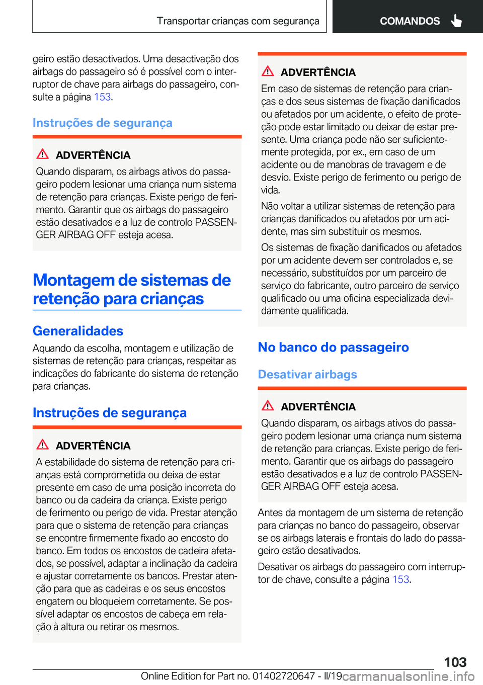 BMW M2 2020  Manual do condutor (in Portuguese) �g�e�i�r�o��e�s�t�ã�o��d�e�s�a�c�t�i�v�a�d�o�s�.��U�m�a��d�e�s�a�c�t�i�v�a�