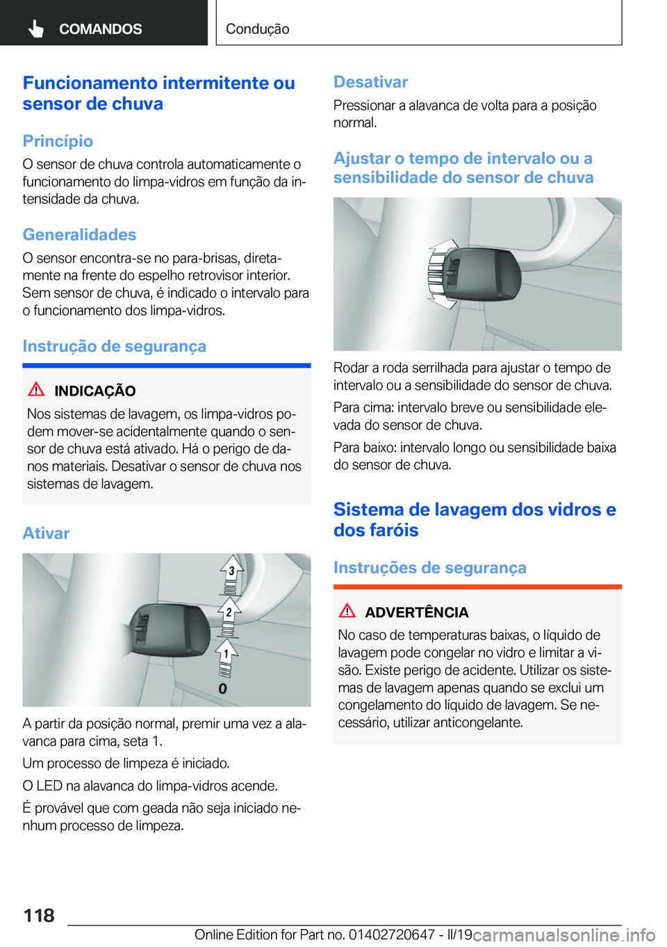 BMW M2 2020  Manual do condutor (in Portuguese) �F�u�n�c�i�o�n�a�m�e�n�t�o��i�n�t�e�r�m�i�t�e�n�t�e��o�u
�s�e�n�s�o�r��d�e��c�h�u�v�a
�P�r�i�n�c�