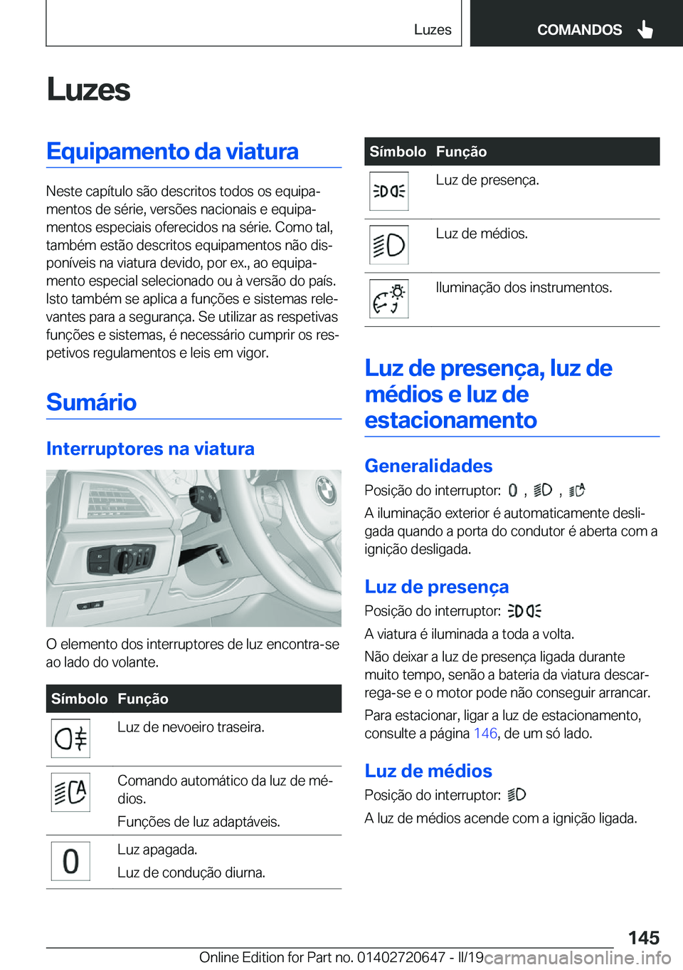BMW M2 2020  Manual do condutor (in Portuguese) �L�u�z�e�s�E�q�u�i�p�a�m�e�n�t�o��d�a��v�i�a�t�u�r�a
�N�e�s�t�e��c�a�p�