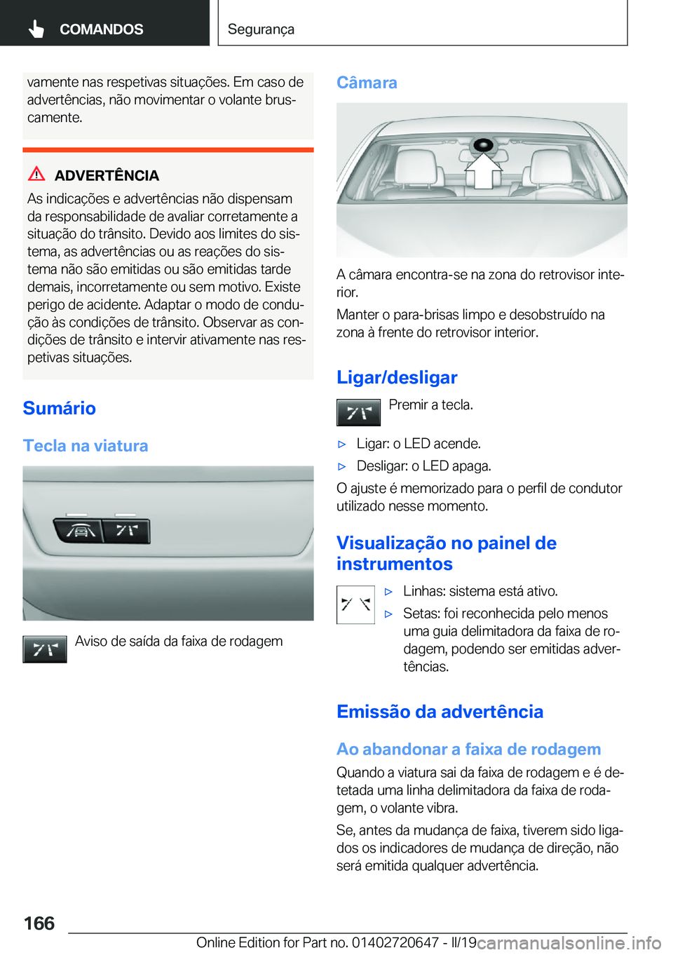 BMW M2 2020  Manual do condutor (in Portuguese) �v�a�m�e�n�t�e��n�a�s��r�e�s�p�e�t�i�v�a�s��s�i�t�u�a�