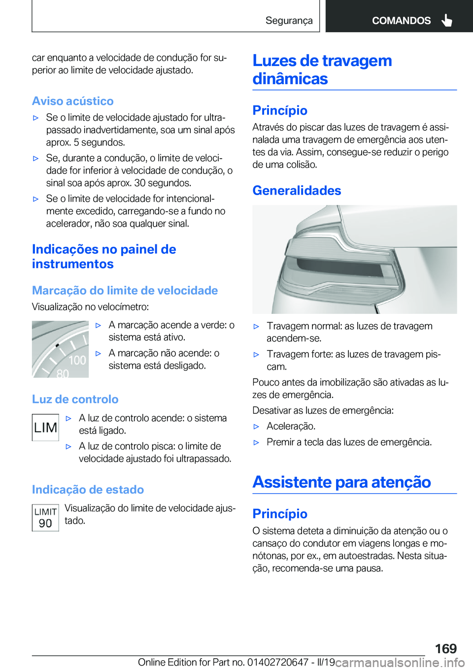BMW M2 2020  Manual do condutor (in Portuguese) �c�a�r��e�n�q�u�a�n�t�o��a��v�e�l�o�c�i�d�a�d�e��d�e��c�o�n�d�u�