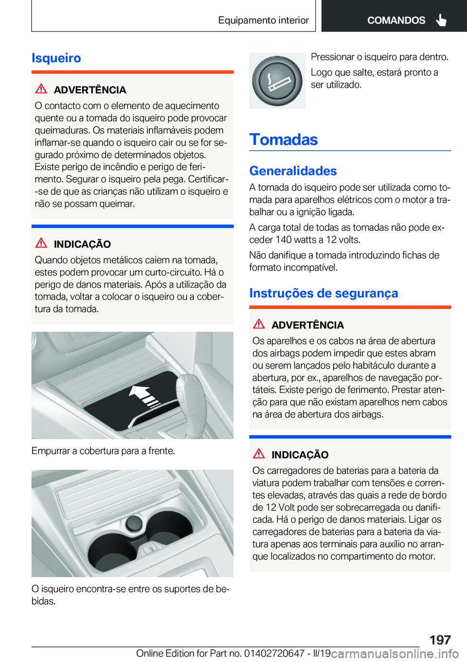 BMW M2 2020  Manual do condutor (in Portuguese) �I�s�q�u�e�i�r�o
�A�D�V�E�R�T�