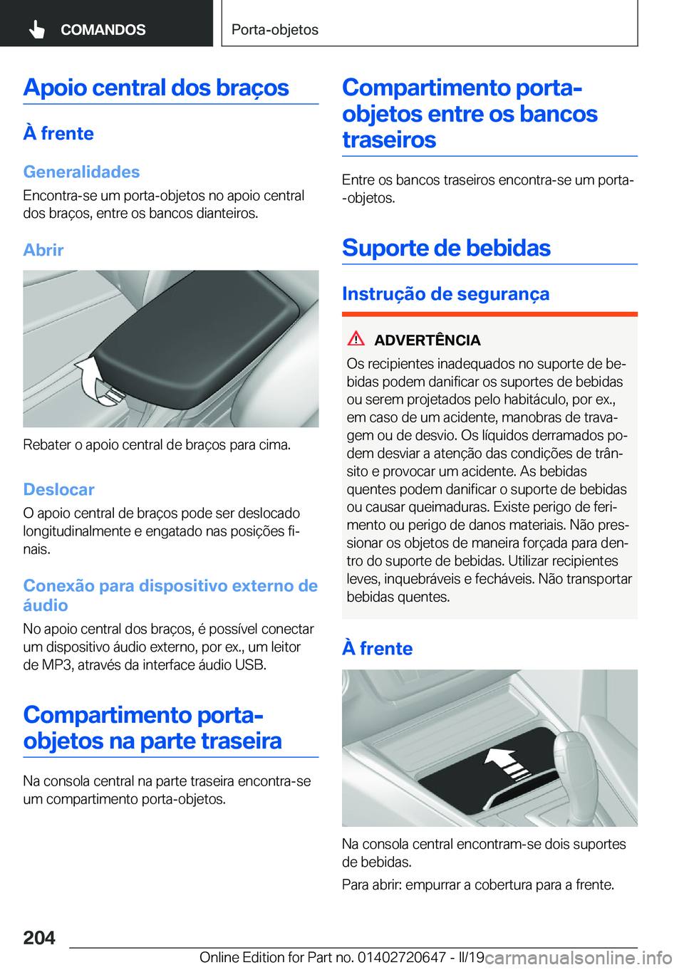 BMW M2 2020  Manual do condutor (in Portuguese) �A�p�o�i�o��c�e�n�t�r�a�l��d�o�s��b�r�a�