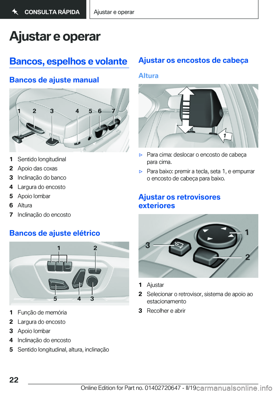 BMW M2 2020  Manual do condutor (in Portuguese) �A�j�u�s�t�a�r��e��o�p�e�r�a�r�B�a�n�c�o�s�,��e�s�p�e�l�h�o�s��e��v�o�l�a�n�t�e
�B�a�n�c�o�s��d�e��a�j�u�s�t�e��m�a�n�u�a�l
�1�S�e�n�t�i�d�o��l�o�n�g�i�t�u�d�i�n�a�l�2�A�p�o�i�o��d�a�s��c�o