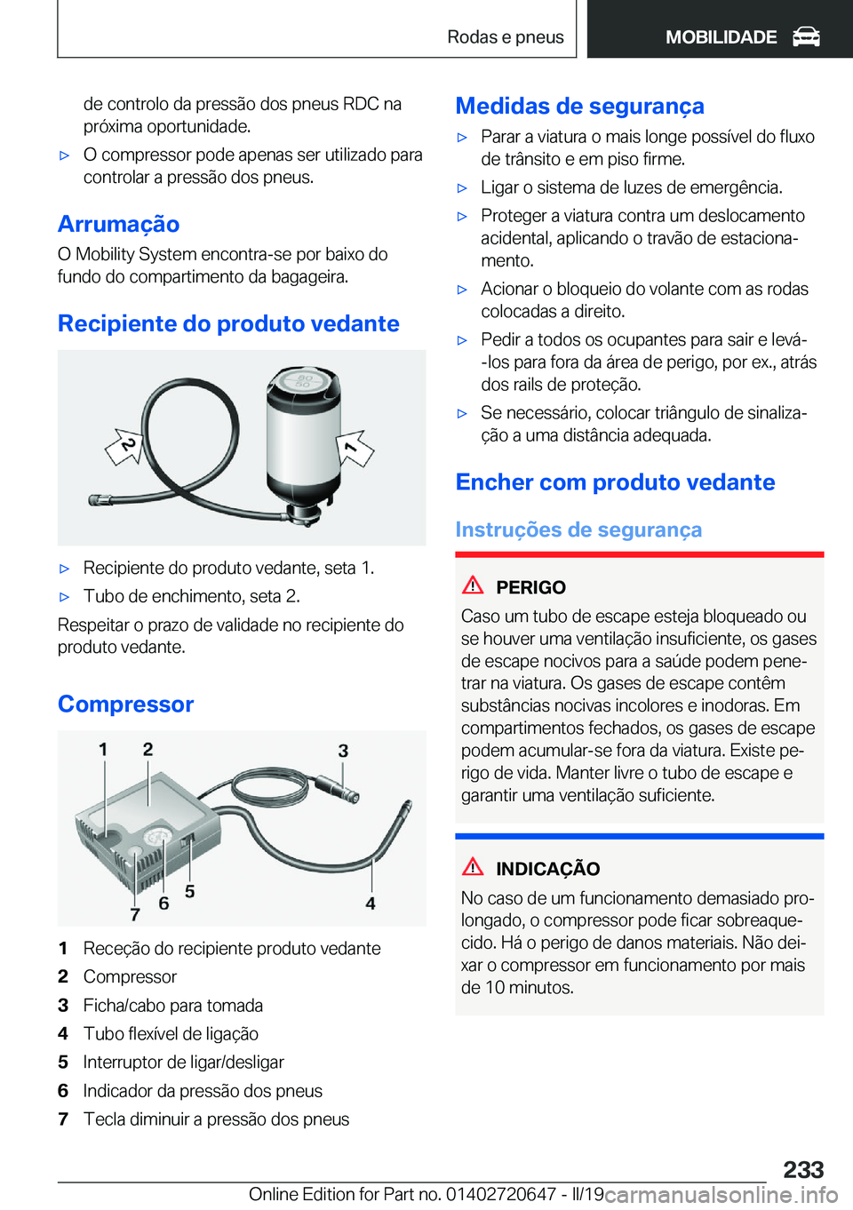 BMW M2 2020  Manual do condutor (in Portuguese) �d�e��c�o�n�t�r�o�l�o��d�a��p�r�e�s�s�ã�o��d�o�s��p�n�e�u�s��R�D�C��n�a
�p�r�ó�x�i�m�a��o�p�o�r�t�u�n�i�d�a�d�e�.'x�O��c�o�m�p�r�e�s�s�o�r��p�o�d�e��a�p�e�n�a�s��s�e�r��u�t�i�l�i�z�