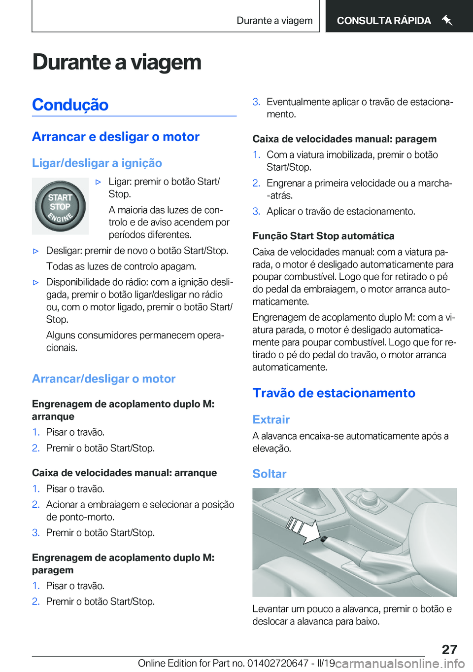 BMW M2 2020  Manual do condutor (in Portuguese) �D�u�r�a�n�t�e��a��v�i�a�g�e�m�C�o�n�d�u�