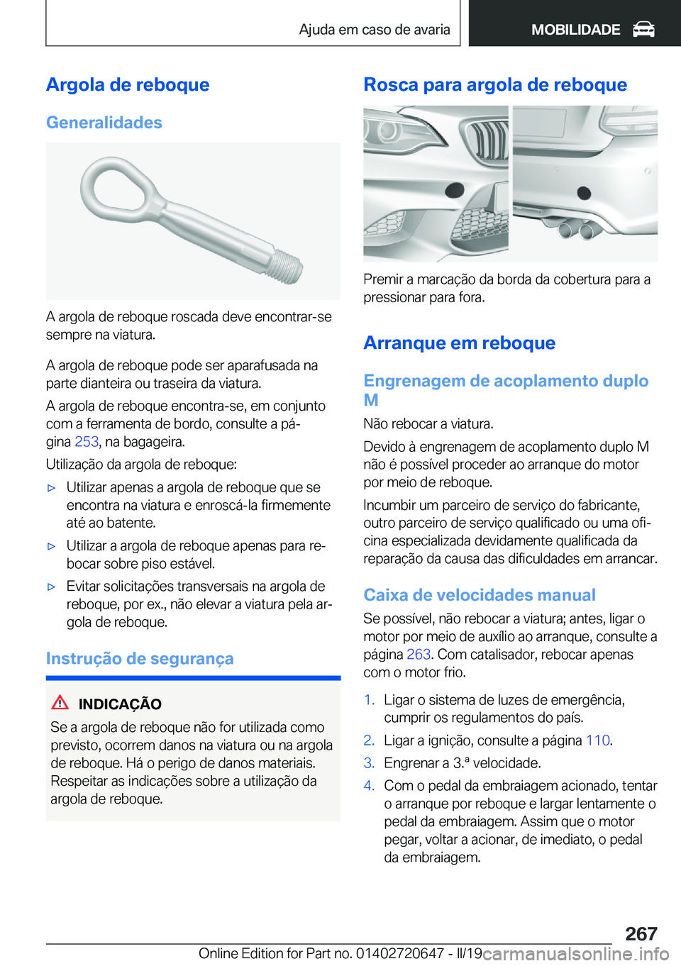 BMW M2 2020  Manual do condutor (in Portuguese) �A�r�g�o�l�a��d�e��r�e�b�o�q�u�e
�G�e�n�e�r�a�l�i�d�a�d�e�s
�A��a�r�g�o�l�a��d�e��r�e�b�o�q�u�e��r�o�s�c�a�d�a��d�e�v�e��e�n�c�o�n�t�r�a�r�-�s�e
�s�e�m�p�r�e��n�a��v�i�a�t�u�r�a�.
�A��a�r�g