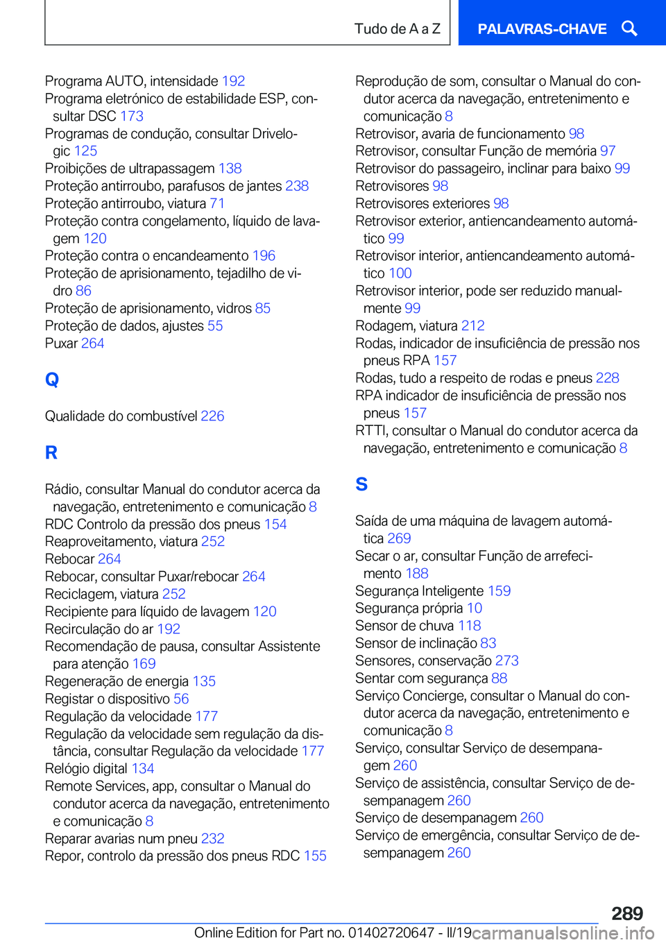 BMW M2 2020  Manual do condutor (in Portuguese) �P�r�o�g�r�a�m�a��A�U�T�O�,��i�n�t�e�n�s�i�d�a�d�e��1�9�2�
�P�r�o�g�r�a�m�a��e�l�e�t�r�ó�n�i�c�o��d�e��e�s�t�a�b�i�l�i�d�a�d�e��E�S�P�,��c�o�nª �s�u�l�t�a�r��D�S�C� �1�7�3�
�P�r�o�g�r�a