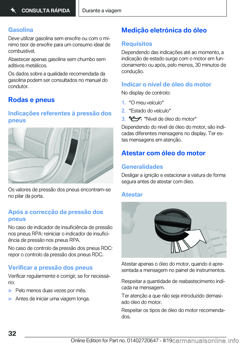 BMW M2 2020  Manual do condutor (in Portuguese) �G�a�s�o�l�i�n�a�D�e�v�e��u�t�i�l�i�z�a�r��g�a�s�o�l�i�n�a��s�e�m��e�n�x�o�f�r�e��o�u��c�o�m��o��m�