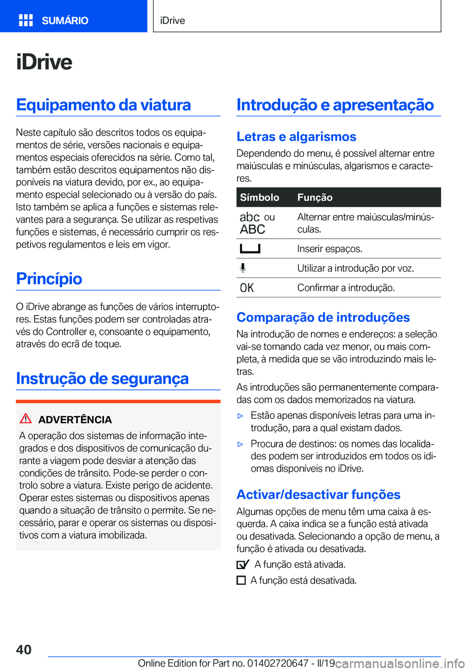 BMW M2 2020  Manual do condutor (in Portuguese) �i�D�r�i�v�e�E�q�u�i�p�a�m�e�n�t�o��d�a��v�i�a�t�u�r�a
�N�e�s�t�e��c�a�p�