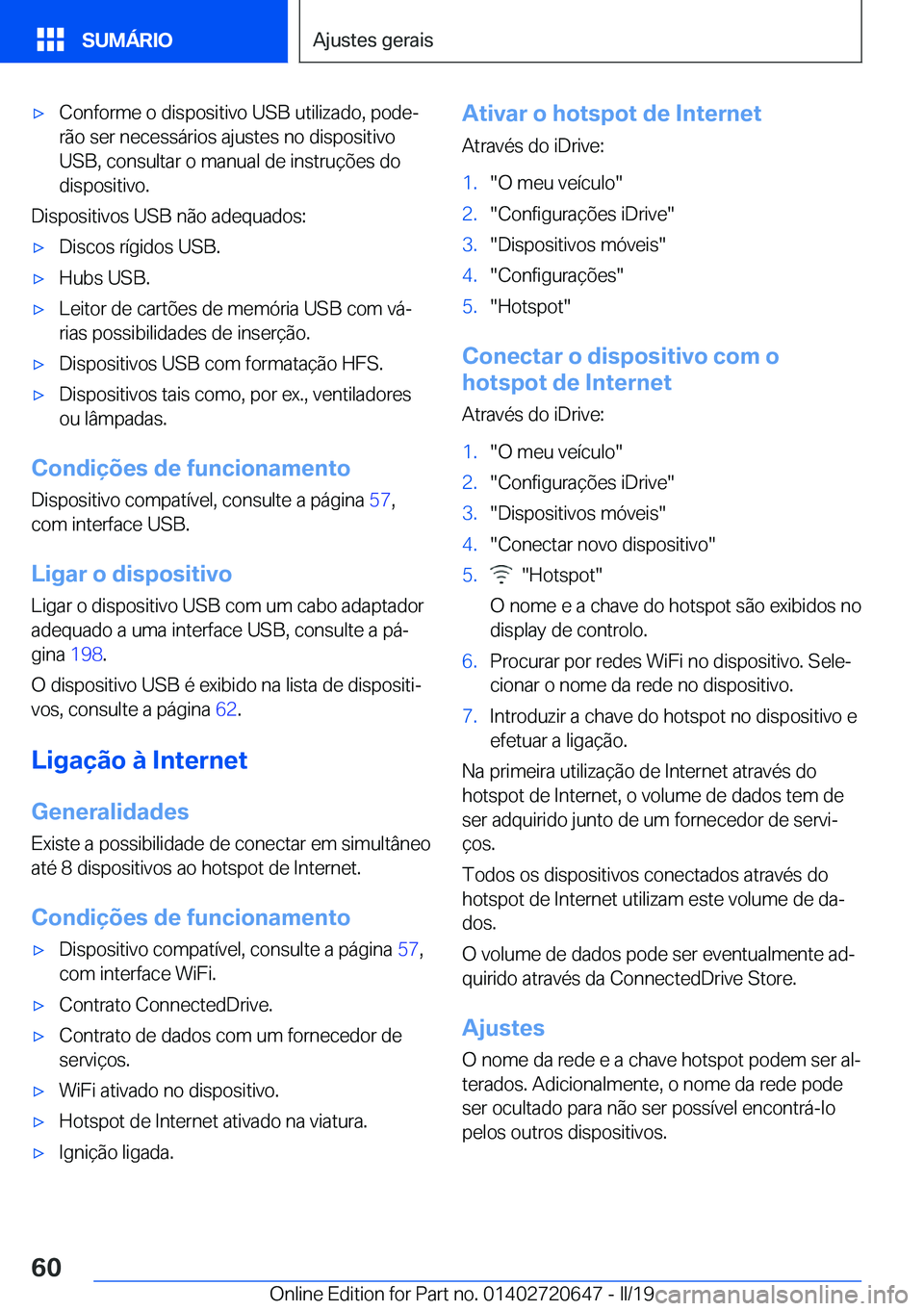BMW M2 2020  Manual do condutor (in Portuguese) 'x�C�o�n�f�o�r�m�e��o��d�i�s�p�o�s�i�t�i�v�o��U�S�B��u�t�i�l�i�z�a�d�o�,��p�o�d�eª�r�ã�o��s�e�r��n�e�c�e�s�s�á�r�i�o�s��a�j�u�s�t�e�s��n�o��d�i�s�p�o�s�i�t�i�v�o
�U�S�B�,��c�o�n�s�u