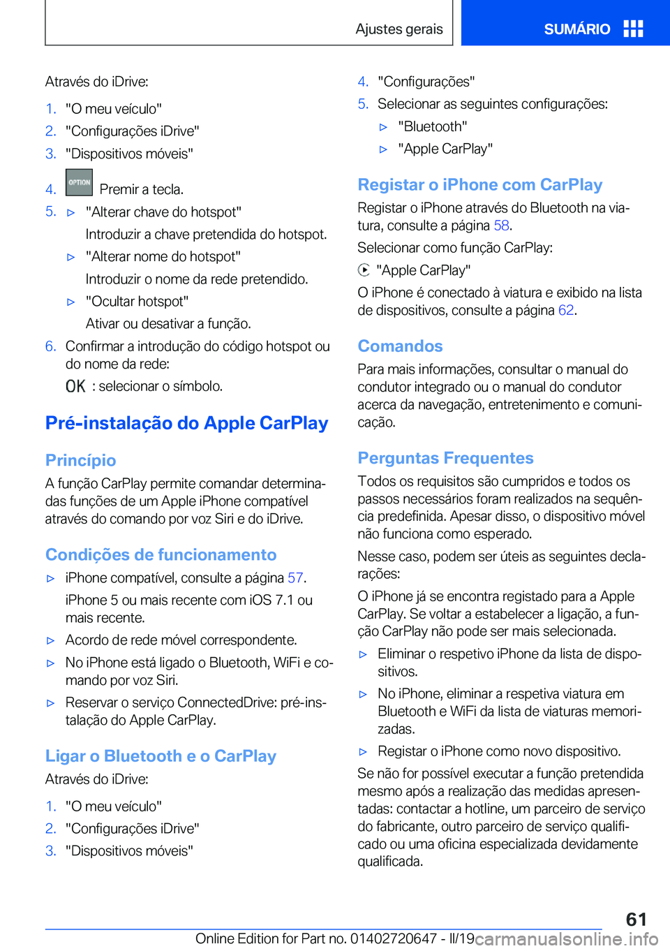 BMW M2 2020  Manual do condutor (in Portuguese) �A�t�r�a�v�é�s��d�o��i�D�r�i�v�e�:�1�.��O��m�e�u��v�e�