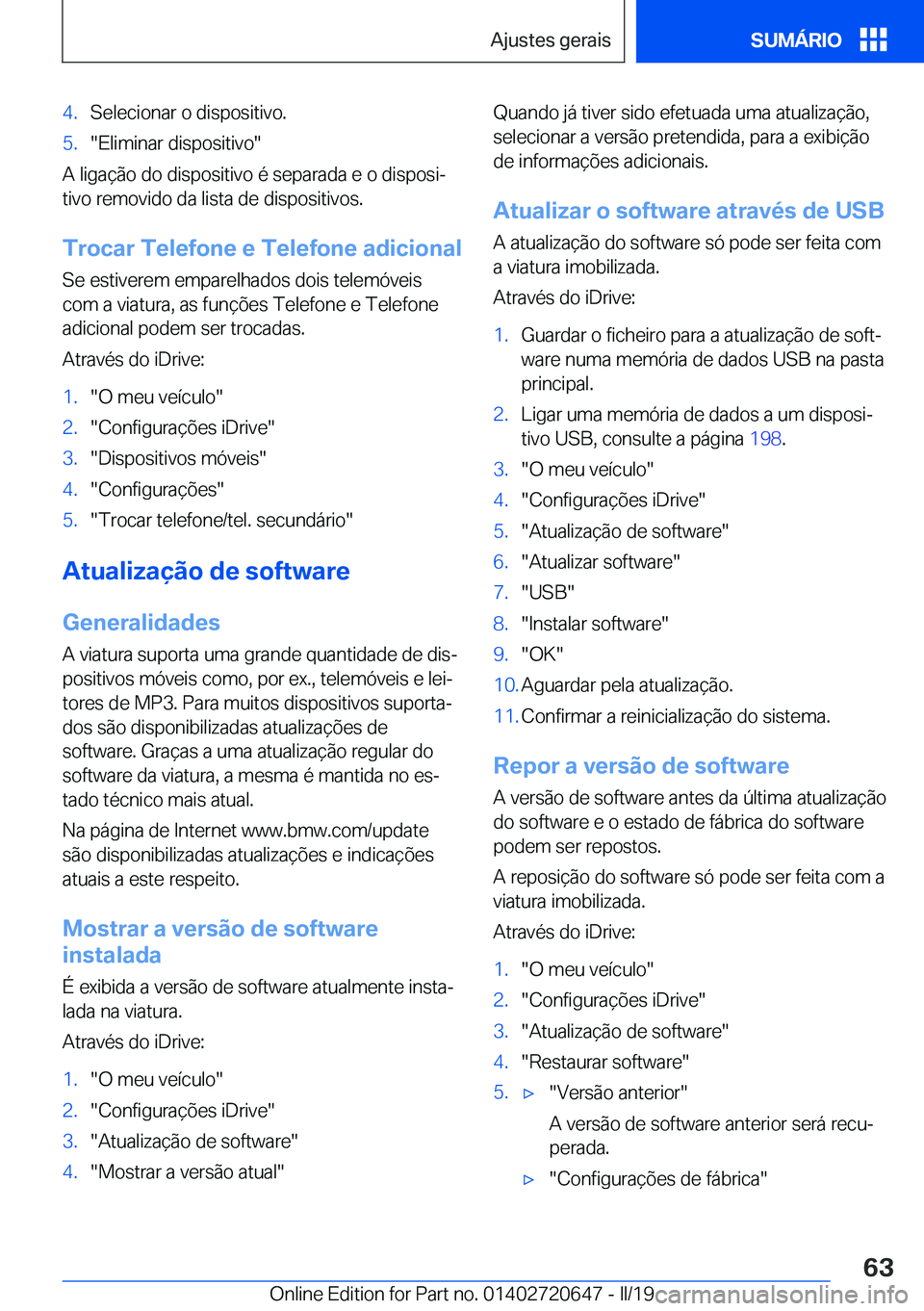 BMW M2 2020  Manual do condutor (in Portuguese) �4�.�S�e�l�e�c�i�o�n�a�r��o��d�i�s�p�o�s�i�t�i�v�o�.�5�.��E�l�i�m�i�n�a�r��d�i�s�p�o�s�i�t�i�v�o�
�A��l�i�g�a�