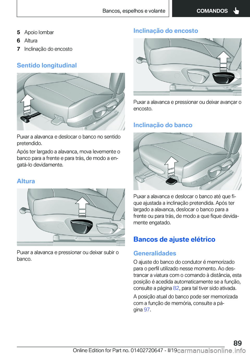 BMW M2 2020  Manual do condutor (in Portuguese) �5�A�p�o�i�o��l�o�m�b�a�r�6�A�l�t�u�r�a�7�I�n�c�l�i�n�a�