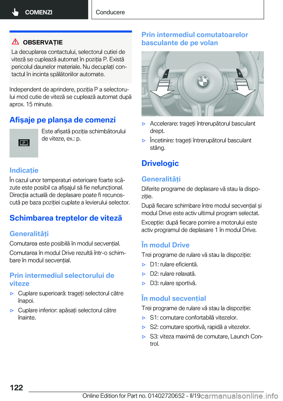 BMW M2 2020  Ghiduri De Utilizare (in Romanian) �O�B�S�E�R�V�A)�I�E
�L�a��d�e�c�u�p�l�a�r�e�a��c�o�n�t�a�c�t�u�l�u�i�,��s�e�l�e�c�t�o�r�u�l��c�u�t�i�e�i��d�e
�v�i�t�e�z�