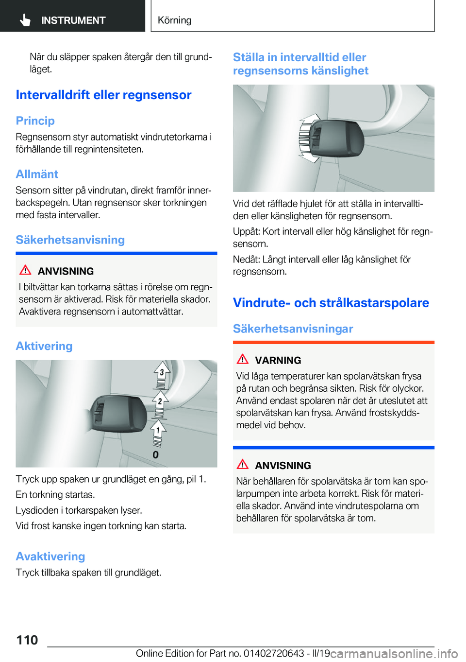 BMW M2 2020  InstruktionsbÖcker (in Swedish) �N�ä�r��d�u��s�l�ä�p�p�e�r��s�p�a�k�e�n��å�t�e�r�g�å�r��d�e�n��t�i�l�l��g�r�u�n�dj�l�ä�g�e�t�.
�I�n�t�e�r�v�a�l�l�d�r�i�f�t��e�l�l�e�r��r�e�g�n�s�e�n�s�o�r
�P�r�i�n�c�i�p
�R�e�g�n�s�e�n