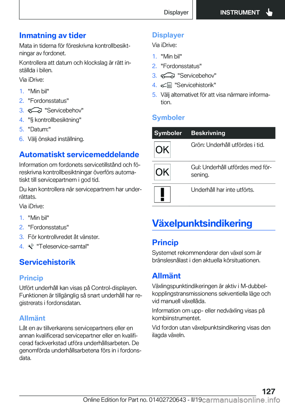 BMW M2 2020  InstruktionsbÖcker (in Swedish) �I�n�m�a�t�n�i�n�g��a�v��t�i�d�e�r
�M�a�t�a��i�n��t�i�d�e�r�n�a��f�