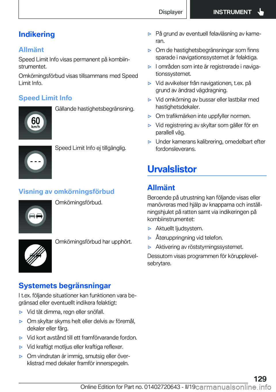 BMW M2 2020  InstruktionsbÖcker (in Swedish) �I�n�d�i�k�e�r�i�n�g
�A�l�l�m�ä�n�t �S�p�e�e�d��L�i�m�i�t��I�n�f�o��v�i�s�a�s��p�e�r�m�a�n�e�n�t��p�å��k�o�m�b�i�i�nj
�s�t�r�u�m�e�n�t�e�t�.
�O�m�k�