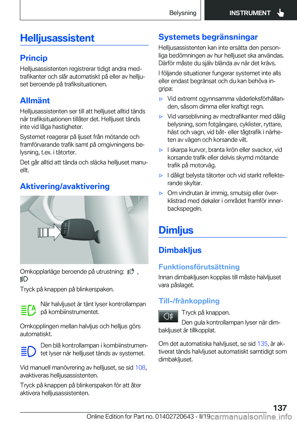 BMW M2 2020  InstruktionsbÖcker (in Swedish) �H�e�l�l�j�u�s�a�s�s�i�s�t�e�n�t
�P�r�i�n�c�i�p�H�e�l�l�j�u�s�a�s�s�i�s�t�e�n�t�e�n��r�e�g�i�s�t�r�e�r�a�r��t�i�d�i�g�t��a�n�d�r�a��m�e�dj
�t�r�a�f�i�k�a�n�t�e�r��o�c�h��s�l�å�r��a�u�t�o�m�a�